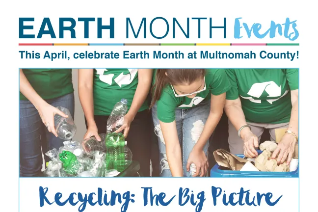 2018 Earth Month - 04.02.18 Recycling: The Big Picture 