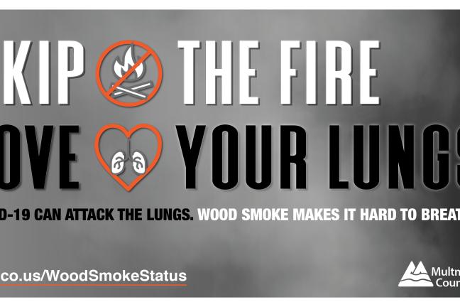 skip the fire. love your lungs