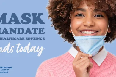 A graphic of a person lowering a mask with text: Mask mandate in healthcare settings ends today