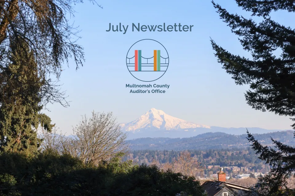 Panoramic mountain landscape with office logo text that says, "Multnomah County Auditor's Office"
