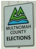 Sign that says Multnomah County Elections