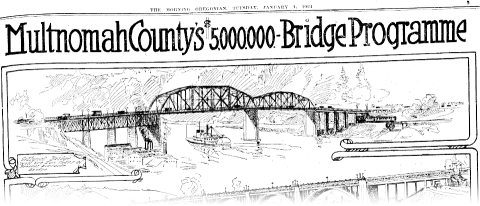 A newspaper headline reading 'Multnomah County's $5,000,000 Bridge Programme', above a sketch of a bridge with a steamwheeler passing underneath.