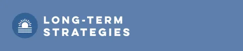 Long-term Strategies