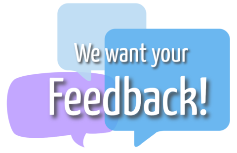 Message on a background of colorful speech bubbles reads, "We want your feedback!"
