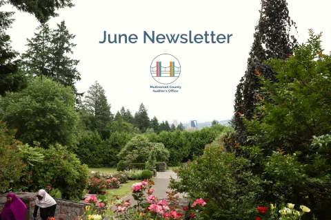 Rose Garden with Auditor's Office logo with text that says, "June Newsletter"